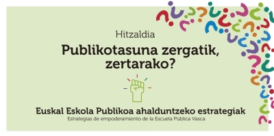 Charla el 18 de abril: “Publikotasuna zergatik, zertarako? Euskal Eskola Publikoa ahalduntzeko estrategiak”